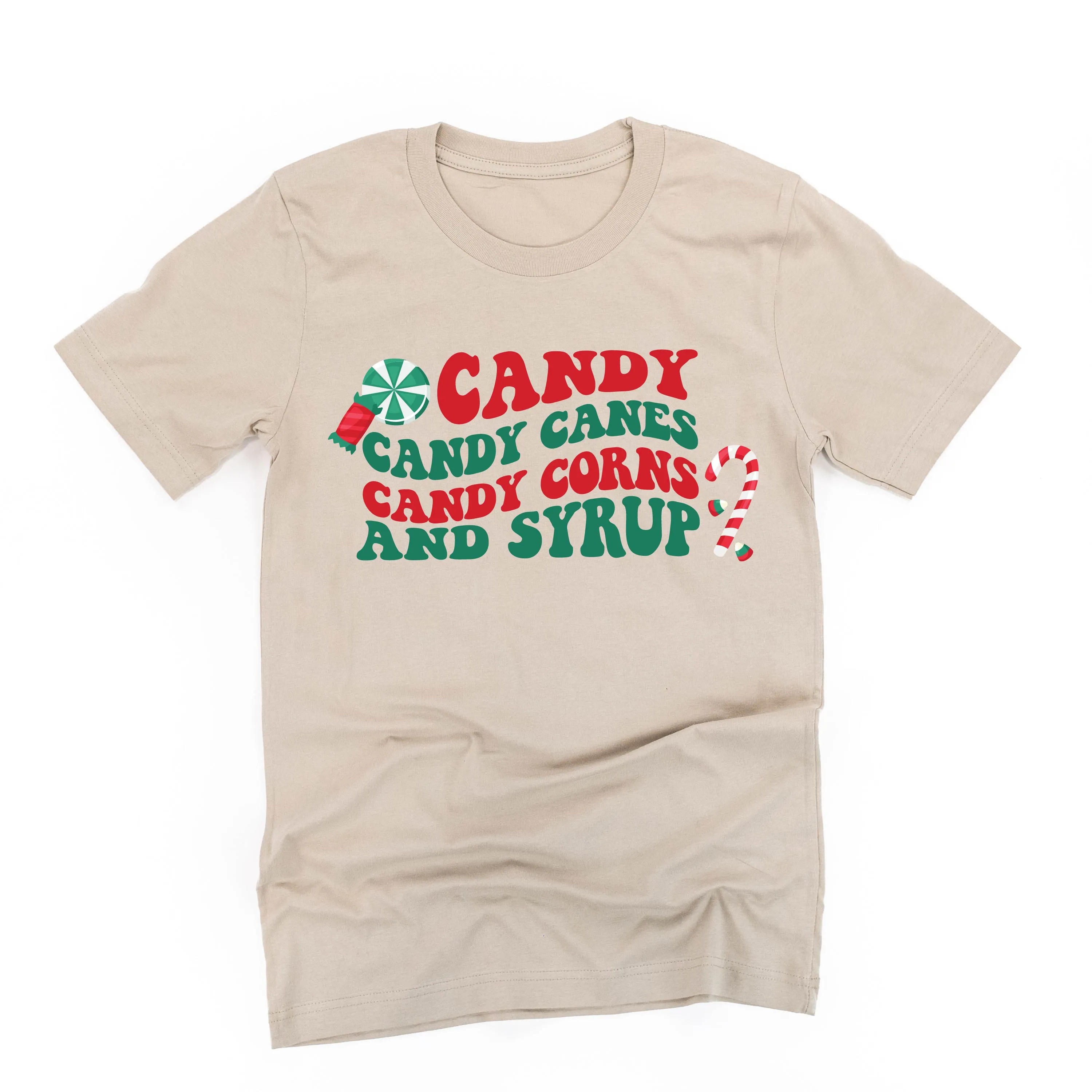 Candy, Candy Canes, Candy Corns And Syrup - Unisex Tee