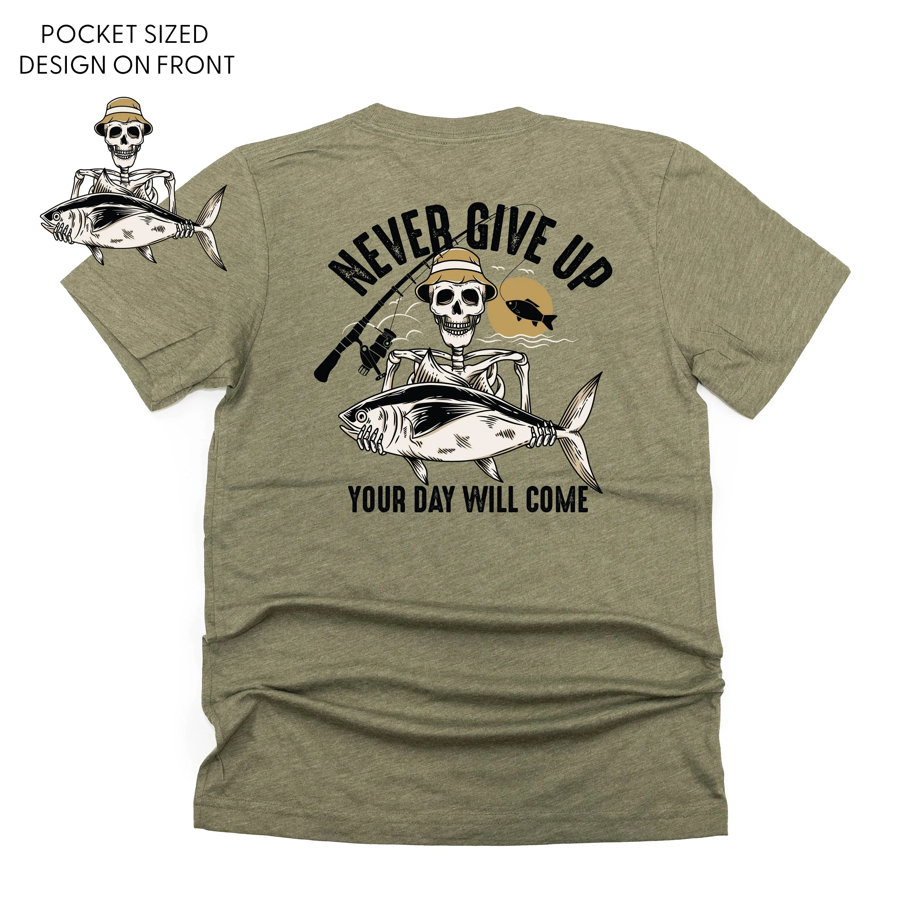 Fishing Skelly Pocket Design on Front w/ Never Give Up on Back - Unisex Tee