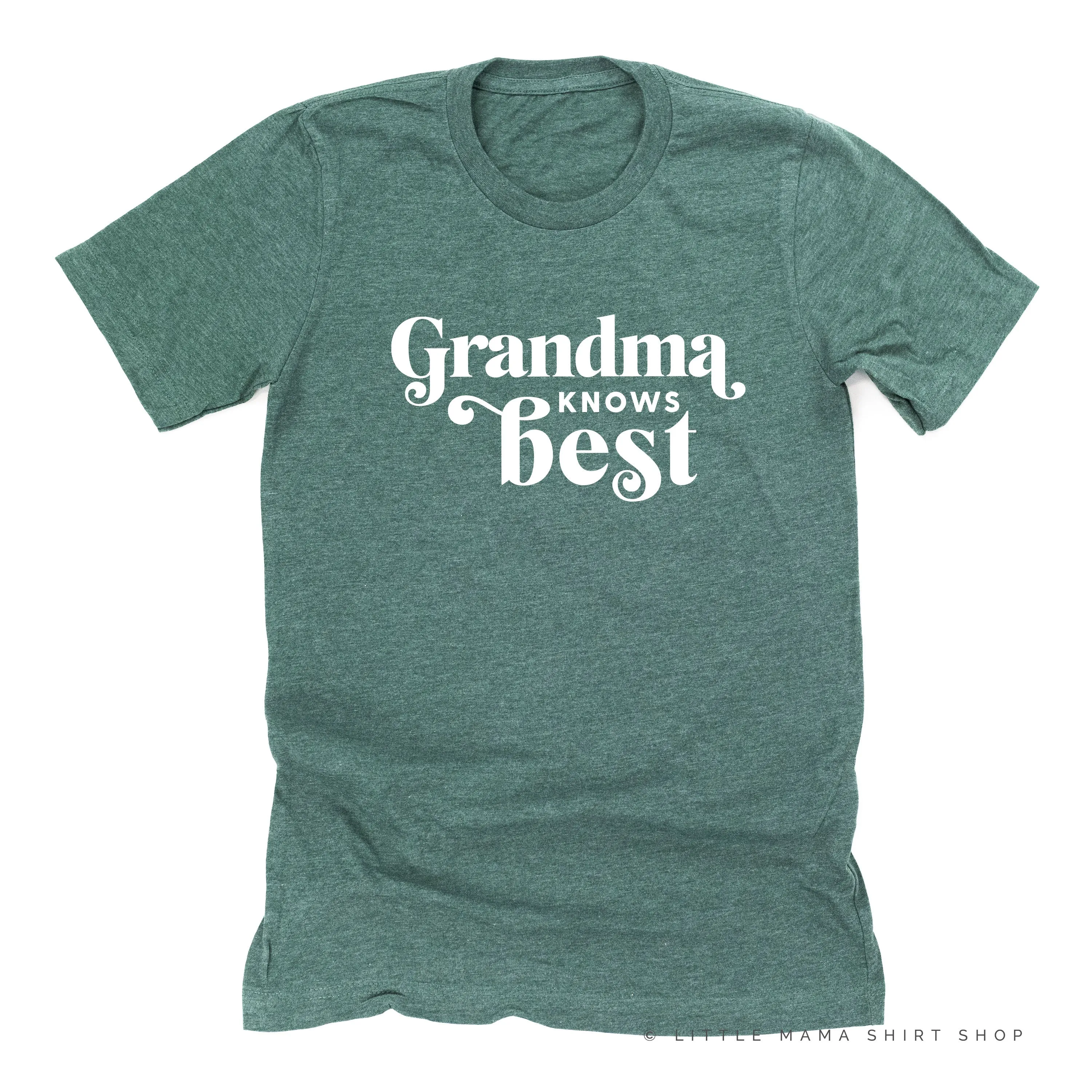 Grandma Knows Best - Unisex Tee