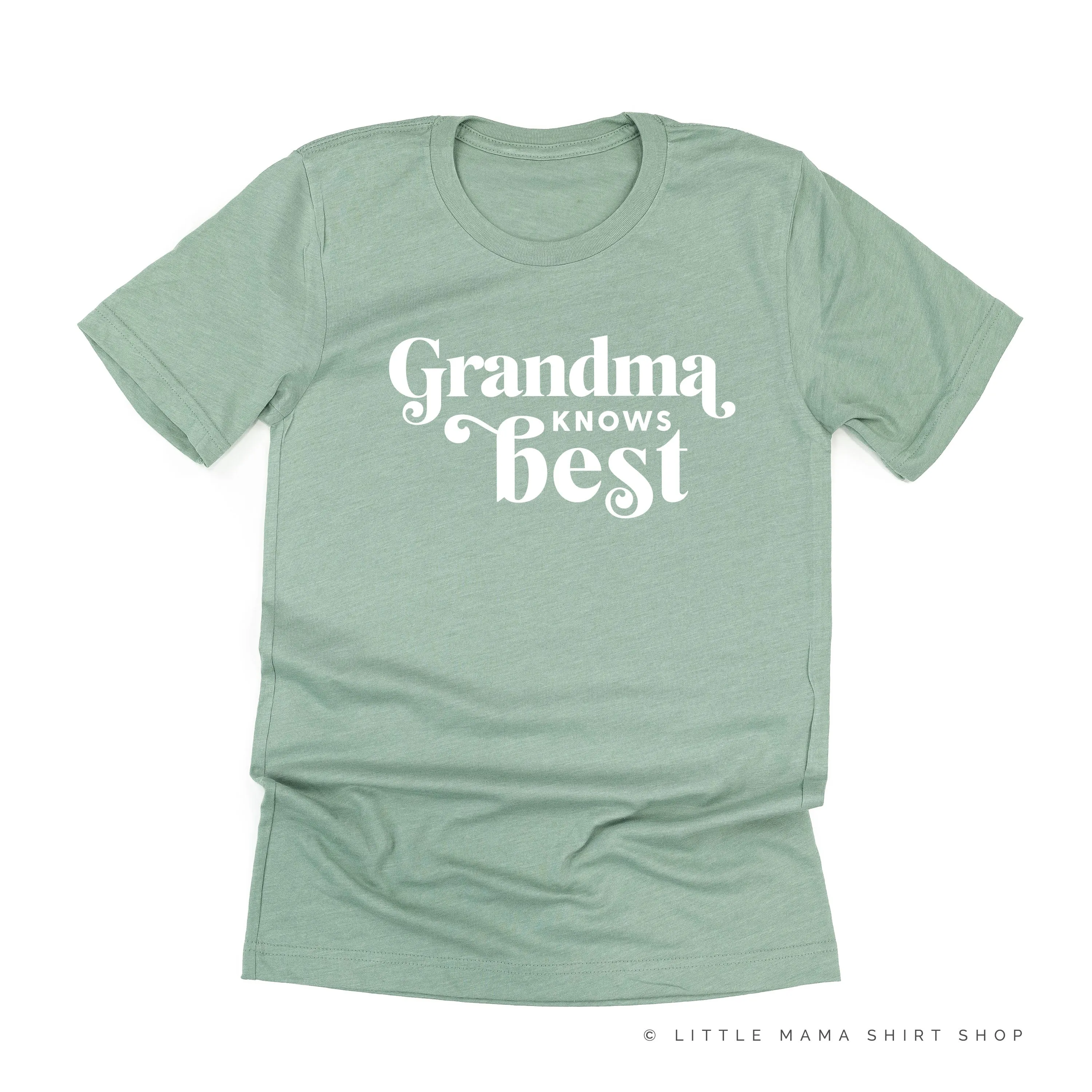 Grandma Knows Best - Unisex Tee