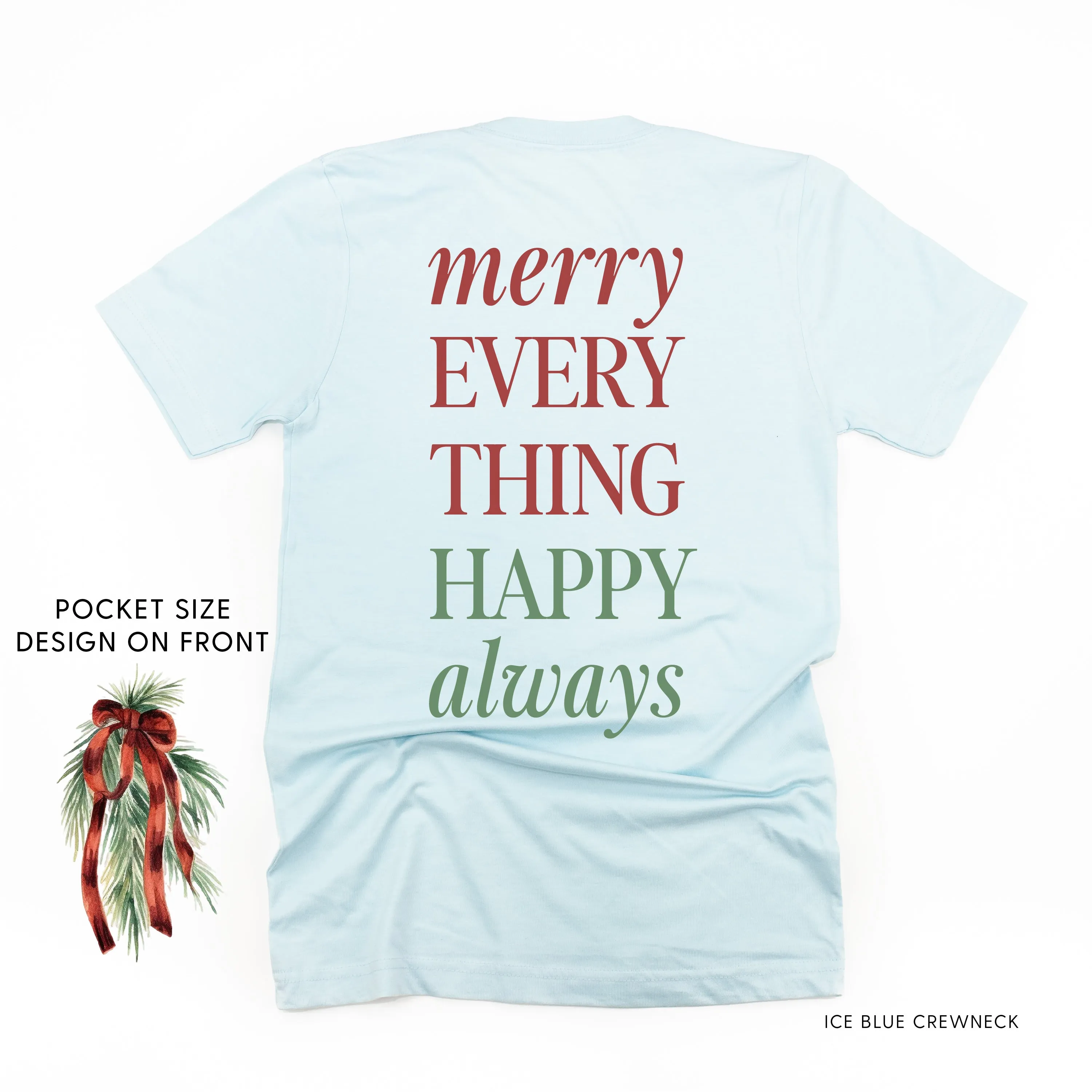 Merry Everything Happy Always (pf&b) - Unisex Tee