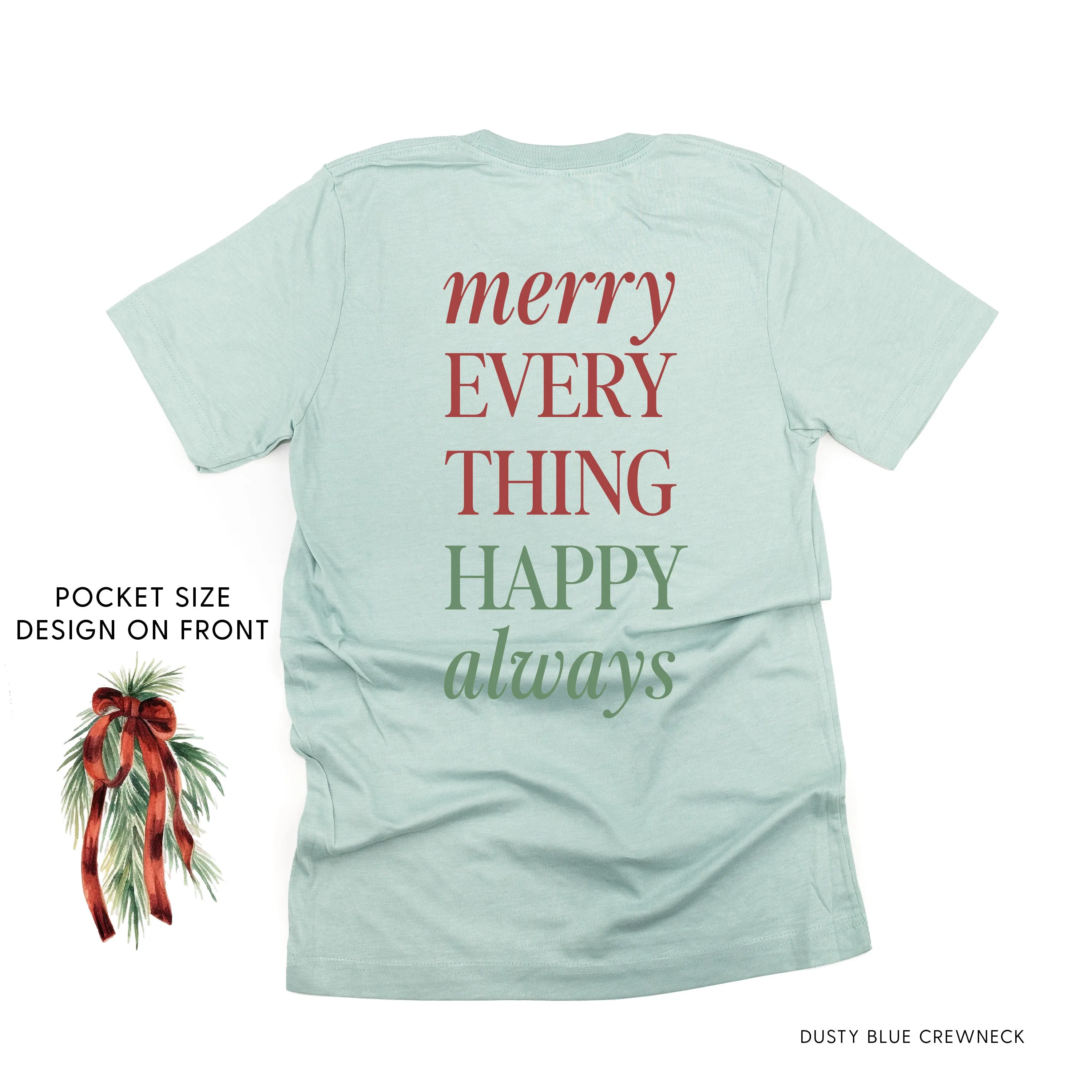 Merry Everything Happy Always (pf&b) - Unisex Tee